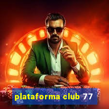 plataforma club 77